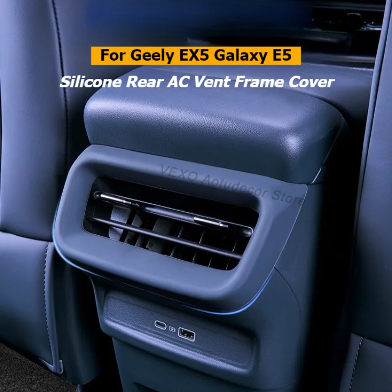 For Geely EX5 Galaxy E5 2024 2025 2026 Car Rear Seat Air Conditioner Outlet Frame Cover Silicone Rear AC Vent Sticker Decoration