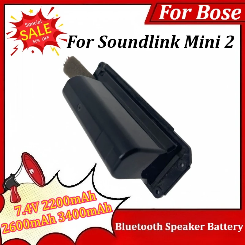 

7.4V 2200mAh 2600mAh 3400mAh Battery for Bose Soundlink Mini 2 088789 088796 088772 Bluetooth Speaker Battery