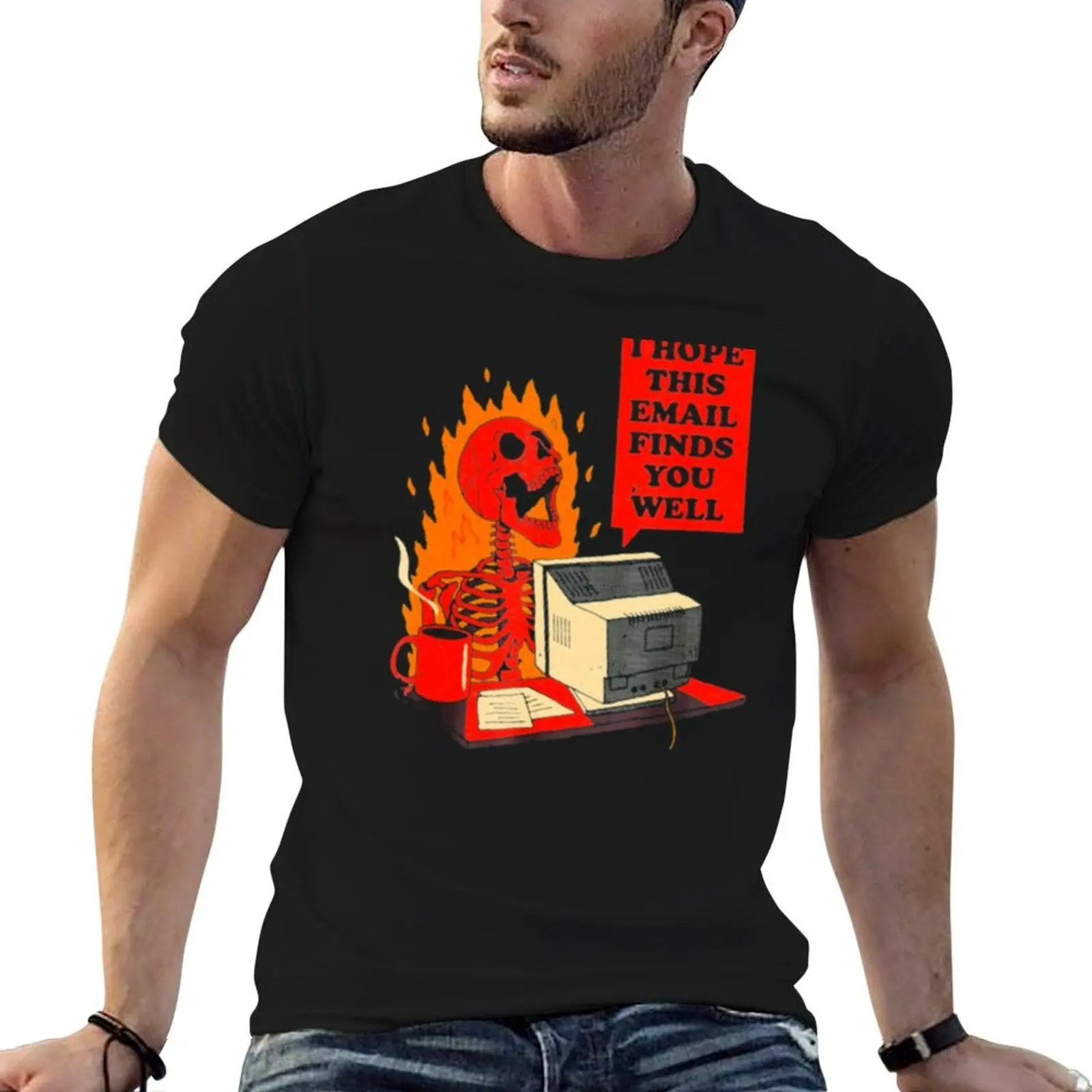 I hope this email finds you well T-Shirt funny meme t-shirts funny costumes mens clothing