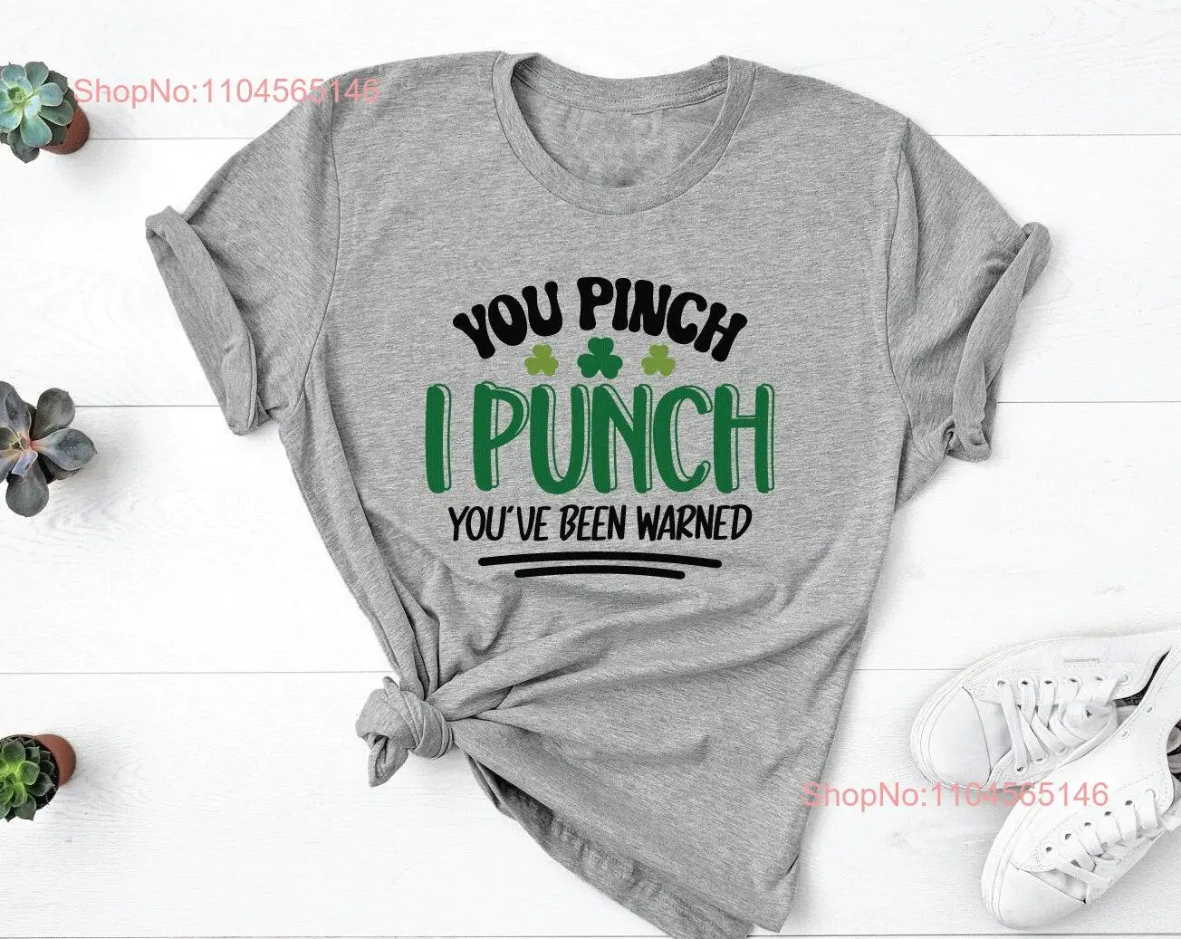 You Pinch I Punch St Patty's Day T Shirt long or short sleeves