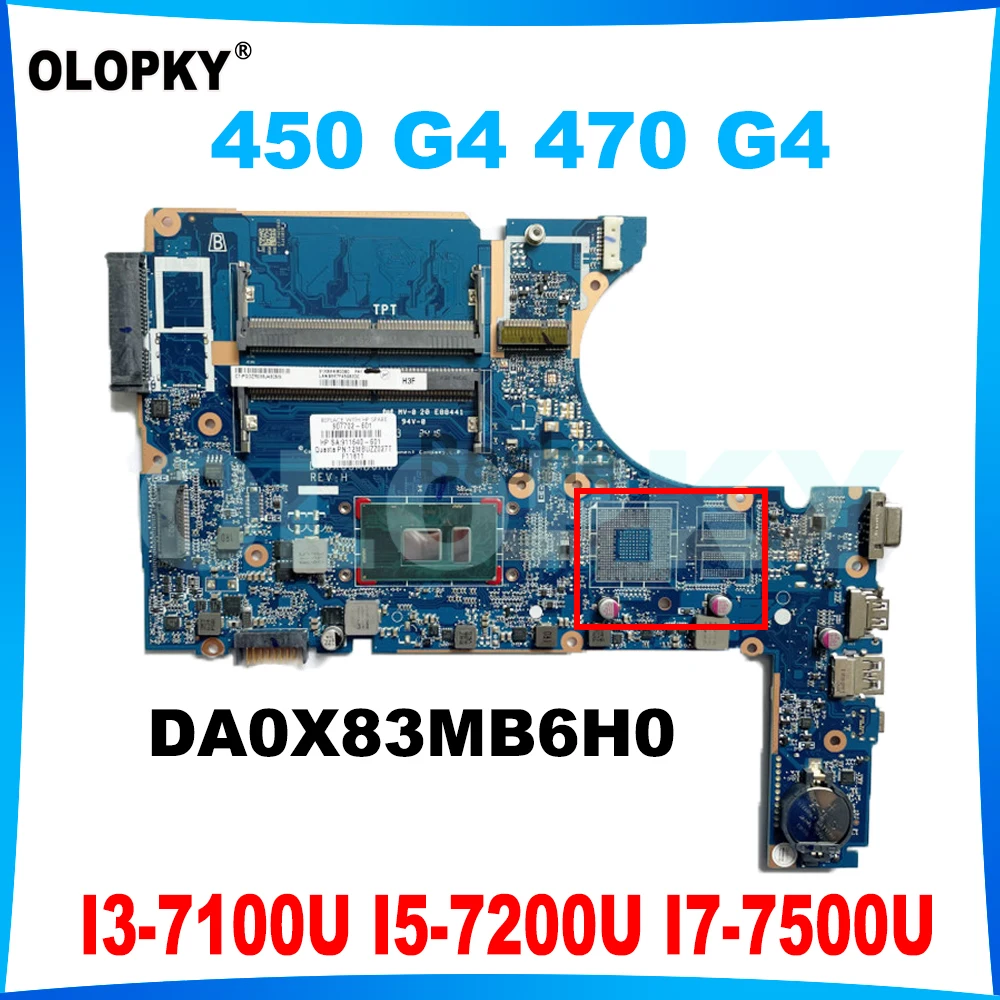 

DA0X83MB6H0 for HP ProBook 450 G4 470 G4 Laptop Motherboard 4405U i3 i5 i7-7th Gen CPU 907702-601 907703-601 907712-601 Tested