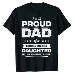 Mens I'm A Proud Dad Shirt Gift From Daughter Funny Fathers Day T Shirt New Design Man Top 80121