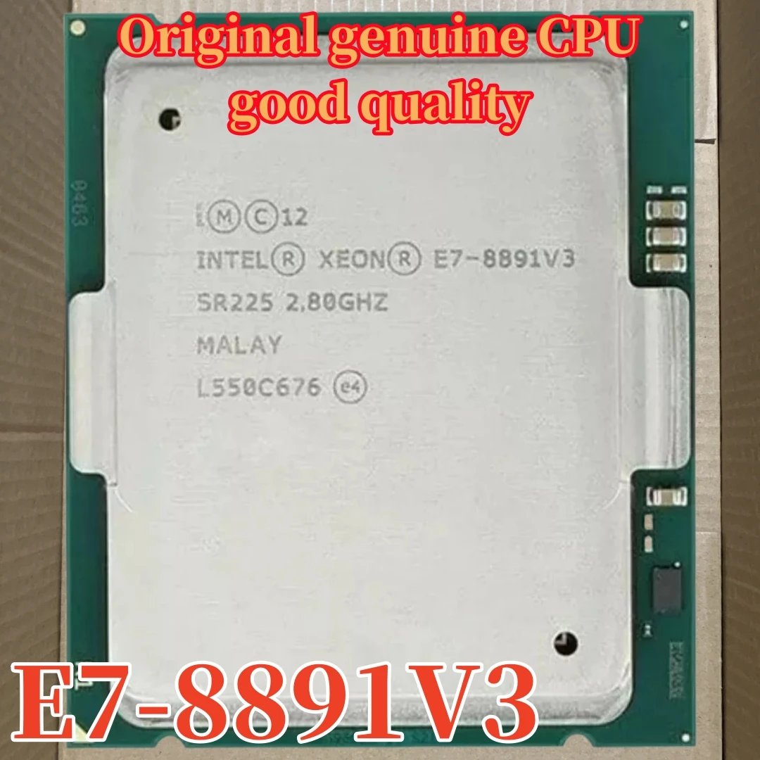 E7-8891V3 Original Intel Xeon E7-8891 V3 2.80GHz 10-Core 45MB SmartCache E7 8891 V3 LGA2011 165W 1 year warranty