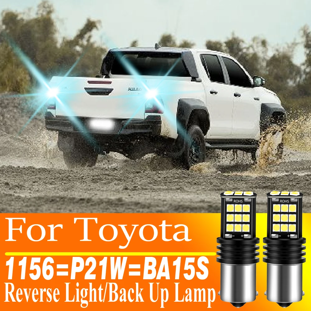 

2pcs BA15S 1156 P21W Led Back Up Lamp Bulb Reverse Light Canbus For Toyota Corolla Hilux Aygo Verso Chr Yaris Auris Avensis T25