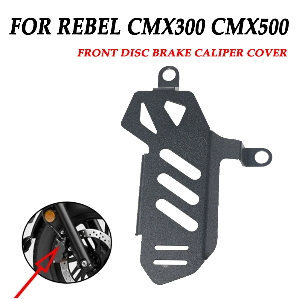 

For HONDA Rebel 300 500 CMX300 CMX500 CM CMX 300 Motorcycle Accessories Front Wheel Disc Brake Caliper Cover Protection Guard