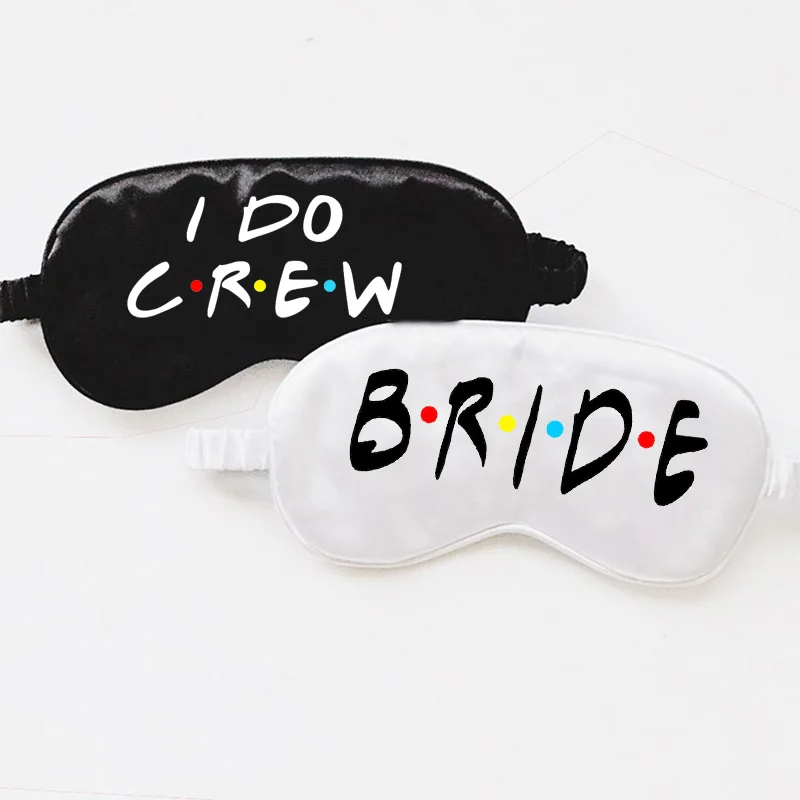 I Do Crew Bride to be Sleep Mask Friends Theme Bachelorette hen Party bridal shower Wedding engagement Bridesmaid proposal gift