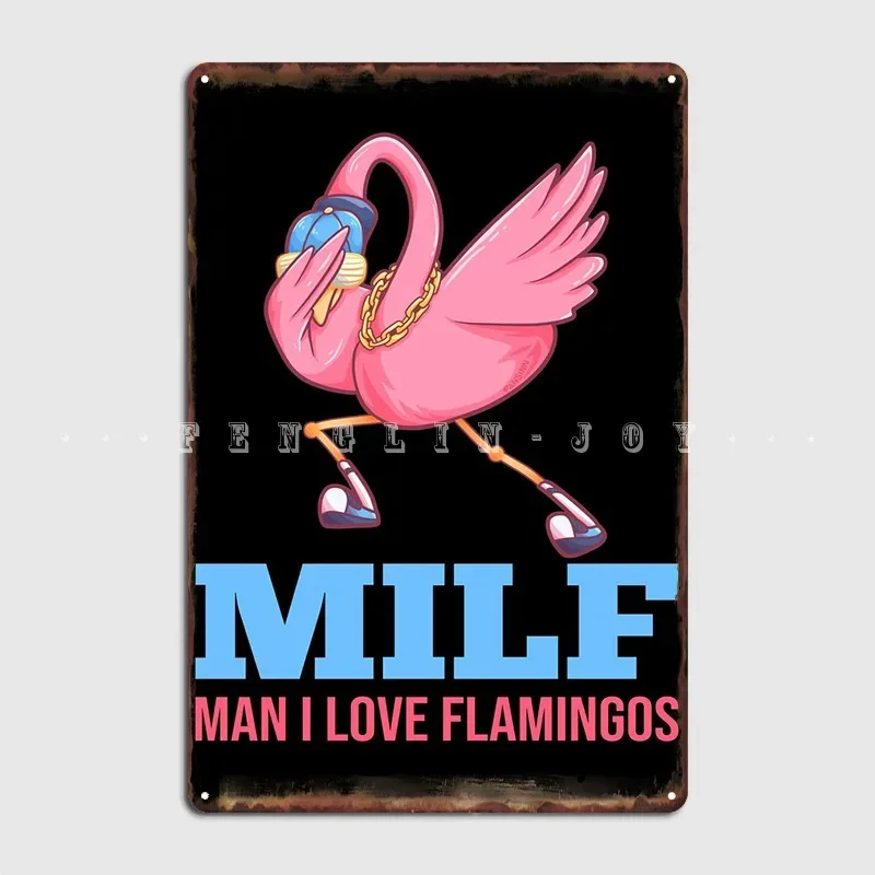 Milf Man I Love Flamingos-letrero de Metal para fiesta y Club, decoración de pared personalizada para el hogar, cartel de estaño