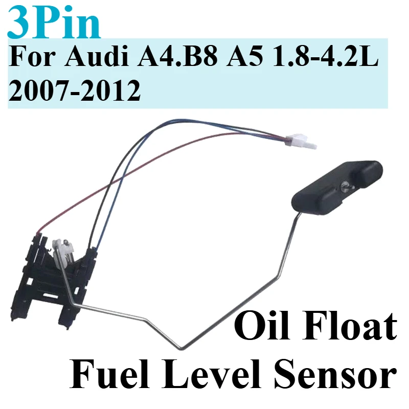 

Oil Level Float For Audi A4.B8 A5 1.8-4.2L Universal Cars Fuel Tank Sensor Gauge Tank Switch 2007 2008 2009 2010 2011 2012 3Pin