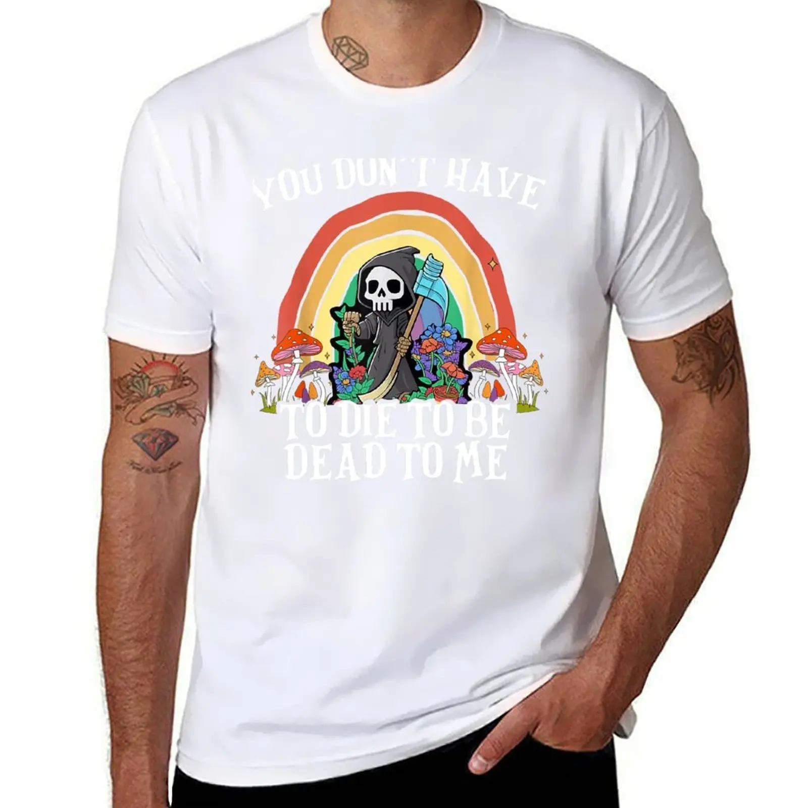 

Skeleton Hand You Don't Rose Have To Die To Be Dead To Me T-Shirt cotton t shirts high quality t shirt man casual T-Shirt