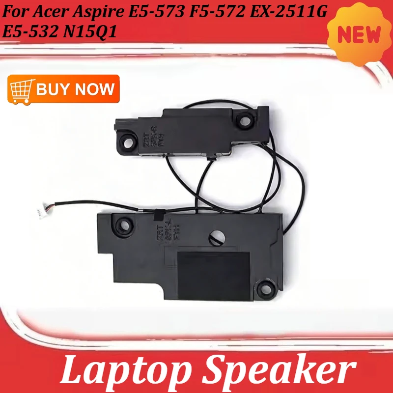 

New Laptop Speaker For Acer Aspire E5-573 F5-572 EX-2511G E5-532 N15Q1