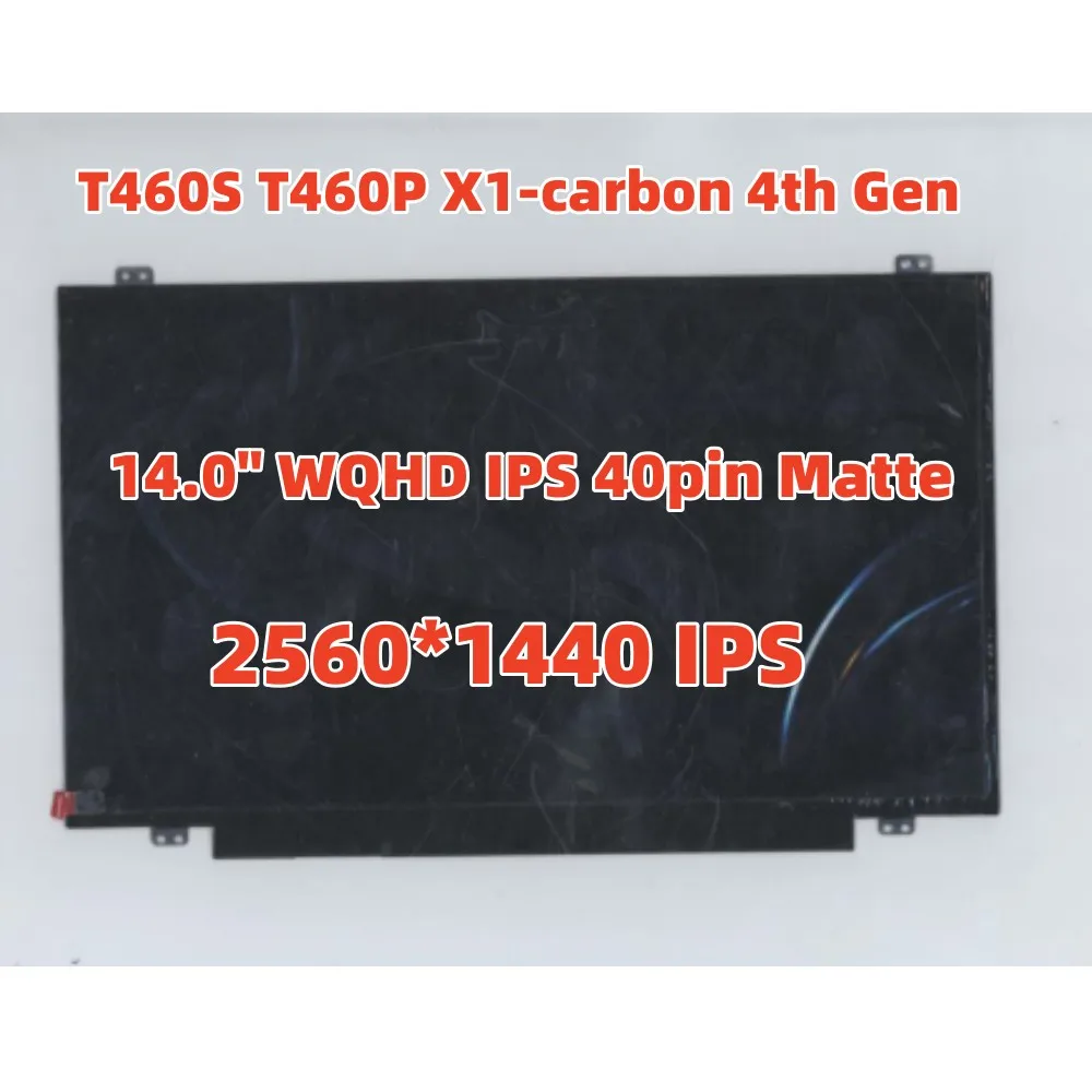 레노버 씽크패드 T460S t460p X1-carbon 4 세대 노트북 LCD 화면, 14.0 인치 WQHD IPS 40 핀 매트 FRU 00NY406 00HN878 00NY413, 신제품