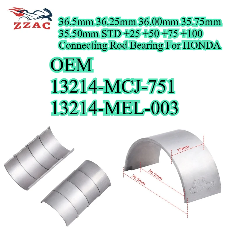 36.5mm 36.25mm 36.00mm 35.75mm 35.50mm STD +25 +50 +75 +100 Connecting Rod Bearing For HONDA OEM 13214-MCJ-751 13214-MEL-003
