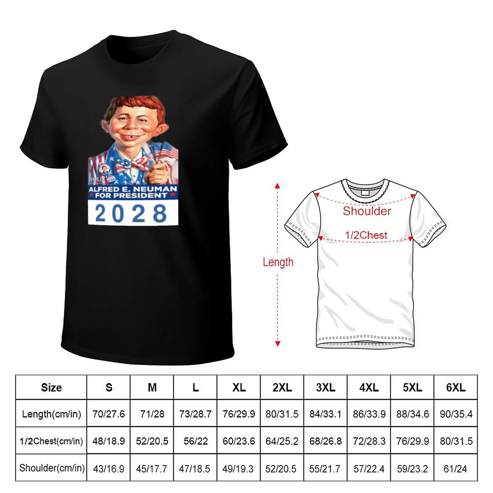 Alfred E. Neuman For President 2028! T-Shirt High Quality Durable T-Shirt