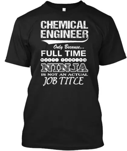 

Chemical Engineer T-Shirt Made in the USA Size S to 5XL