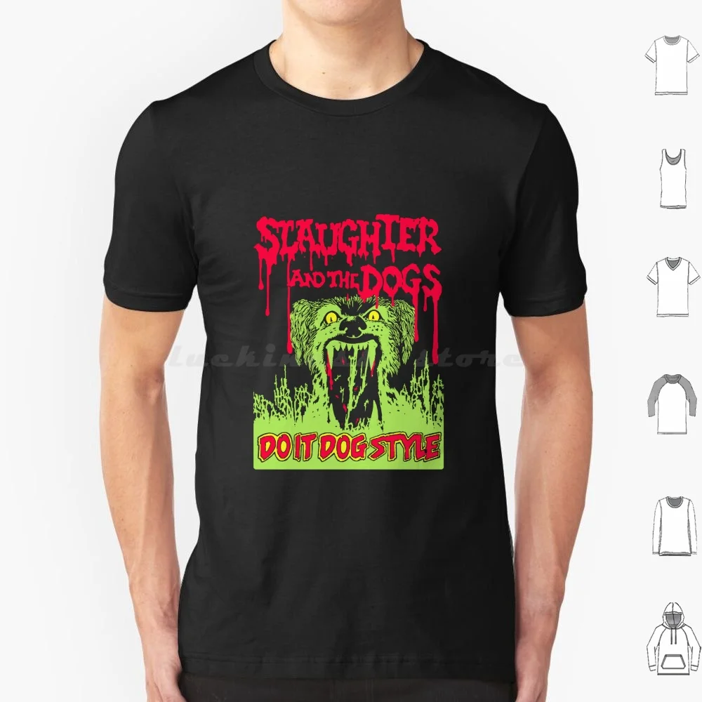 Slaughter And The Dogs-Do It Dog Style Premium T Shirt Big Size 100% Cotton The Adverts Sniffin Glue Crass Conflict