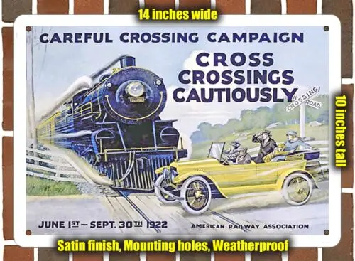 Metal Sign - 1922 American Railway Association Careful Crossing - 10x14 inches