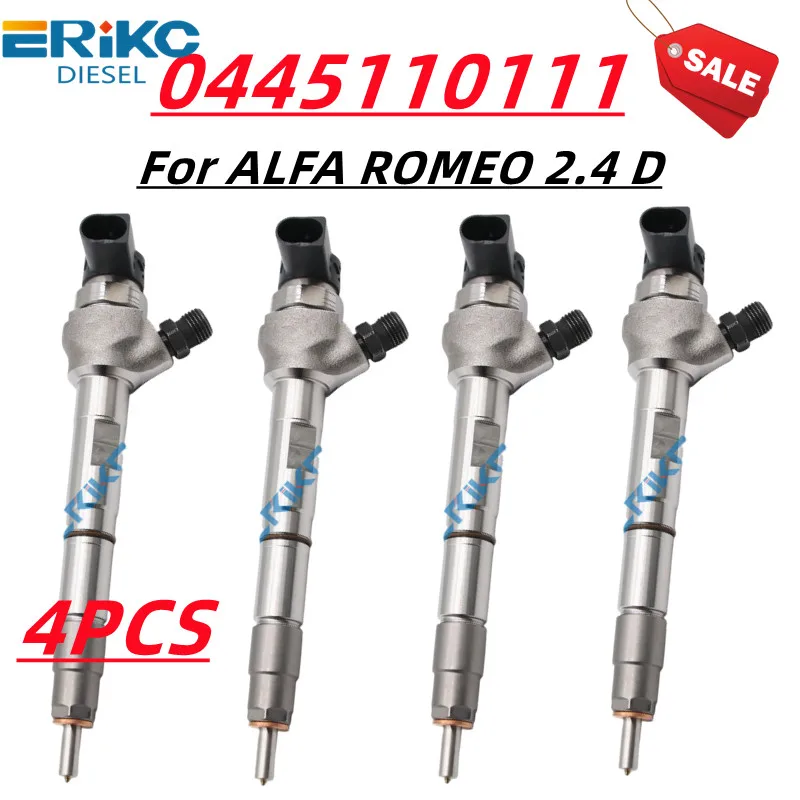 4 PCS ERIKC 0 445 110 111 Diesel Injector Common Rail INJECTOR 0445110111 For BOSCH 55193808 ALFA ROMEO 2.4 D