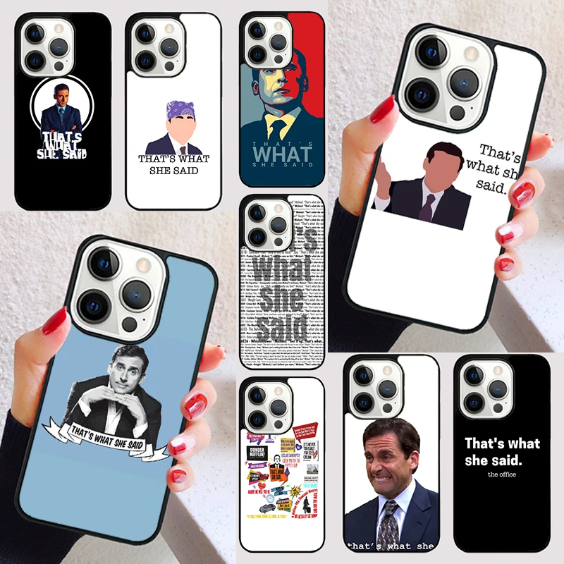 Michael Scott That’s What She Said cover For iPhone 15 16 13 12 11 14 Pro Max Mini Max SE 2020 7 8 6S Plus Phone Case