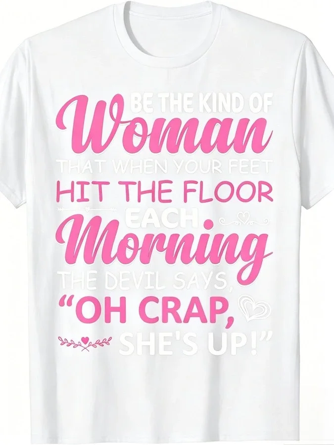 Be The Kind Of Woman Devil Says Oh Crap Shes Up T Shirt Funny Sarcastic Slogan Graphic Tees Pink Letter Printed Navy Blue Crew Neck Short Sleeve Top