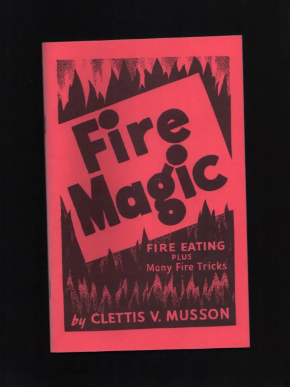 Fire Magic by Clettis V. Musson  -Magic tricks