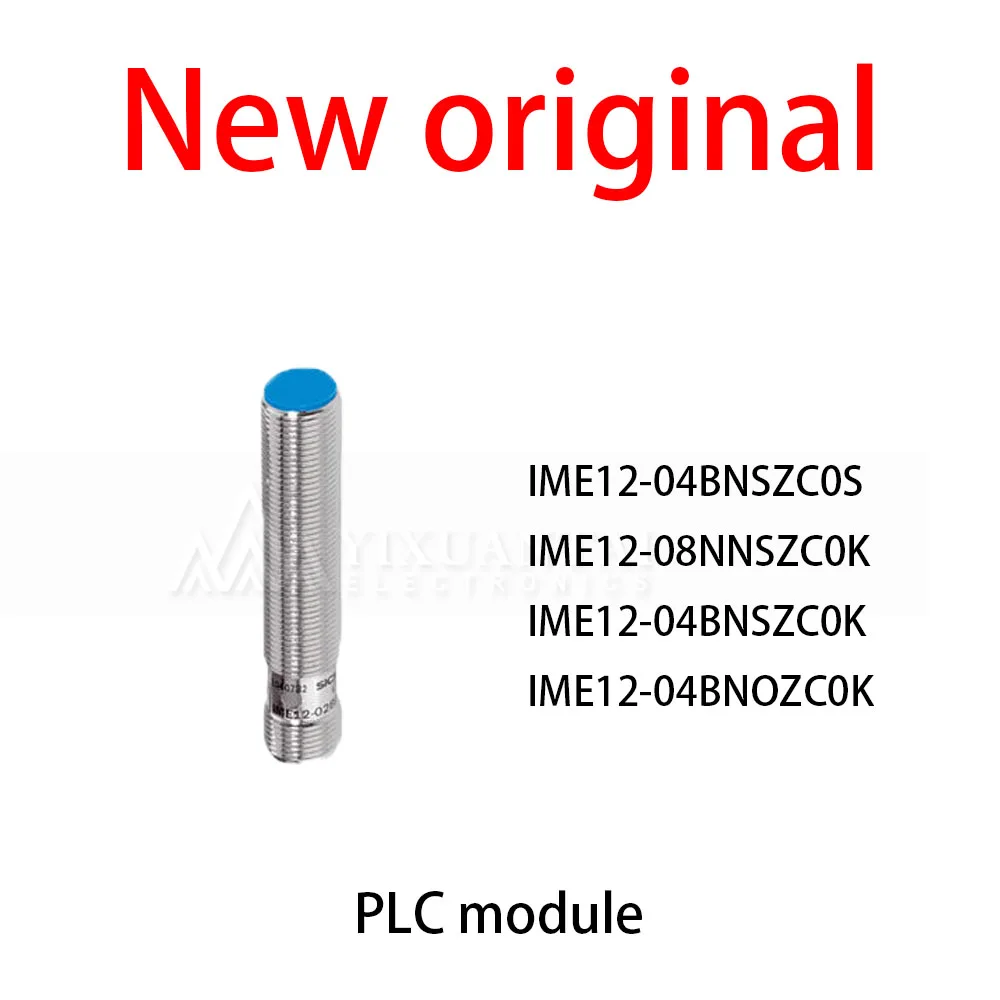 

1Pcs/Lot New original IME12-04BNSZC0S IME12-08NNSZC0K IME12-04BNSZC0K IME12-04BNOZC0K PLC module