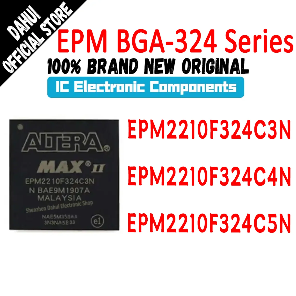 

EPM2210F324C3N EPM2210F324C4N EPM2210F324C5N EPM2210F324C EPM2210F324 EPM2210F EPM2210 EPM IC Chip BGA-324