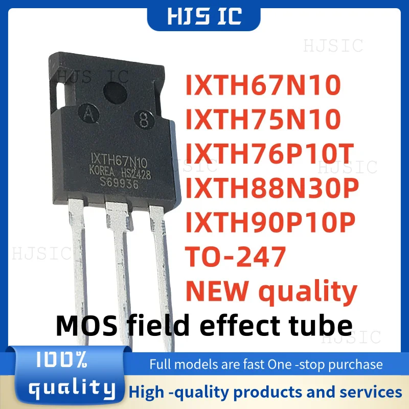 5PCS NEW 100% quality IXTH67N10  IXTH75N10 IXTH76P10T IXTH88N30P IXTH90P10P TO-247 High current inverter MOS field effect tube
