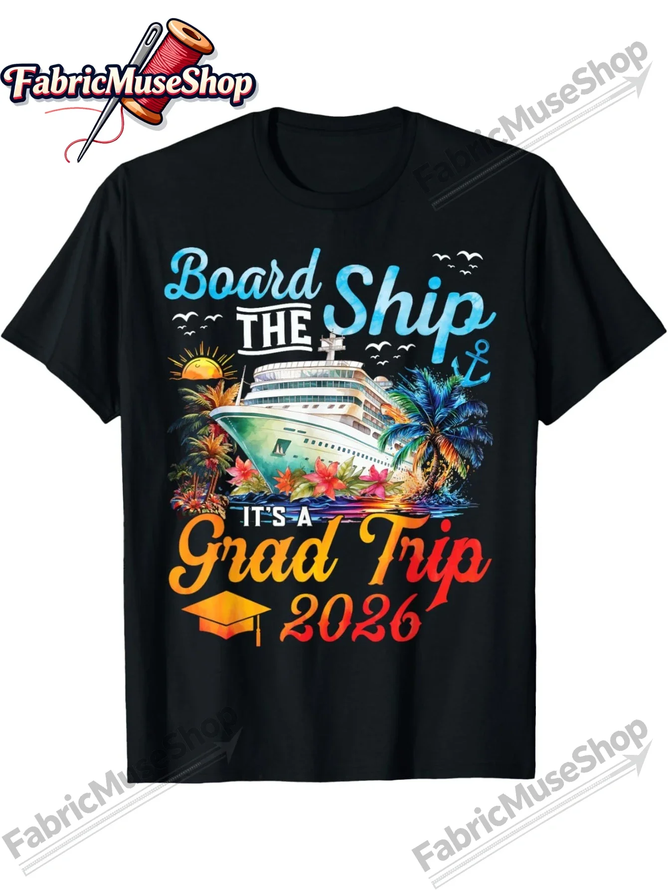 2026 Board The Ship It'S Graduation Trip 2026 Senior Cruise Party T-Shirt | Casual Breathable Tee, Stylish Summer Top, Outdoor C