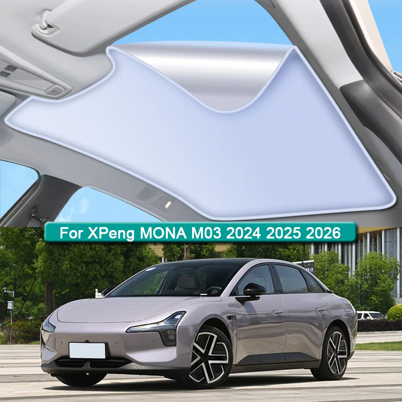 

Car Roof Sunshade For XPeng MONA M03 2024 2025 2026 Electrostatic Adsorption Sunroof Sunshade Skylight Blind Shading Sticker
