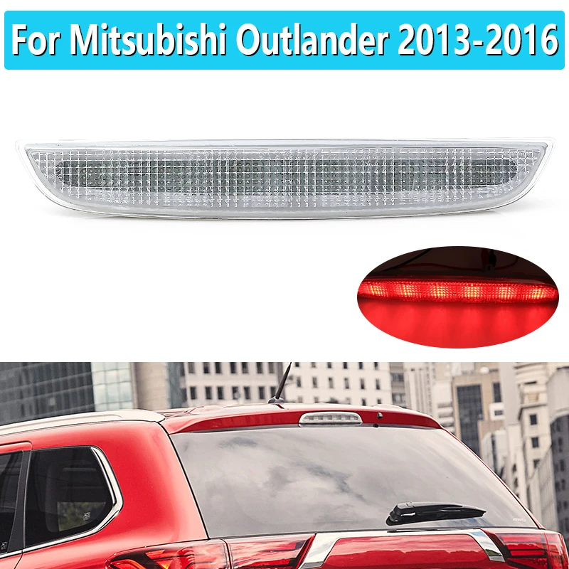 

For Mitsubishi Outlander GF4W GF8W 2013 2014 2015 2016 High Mounted Rear Third Brake Light Tail Stop Brake Lights 8334A113