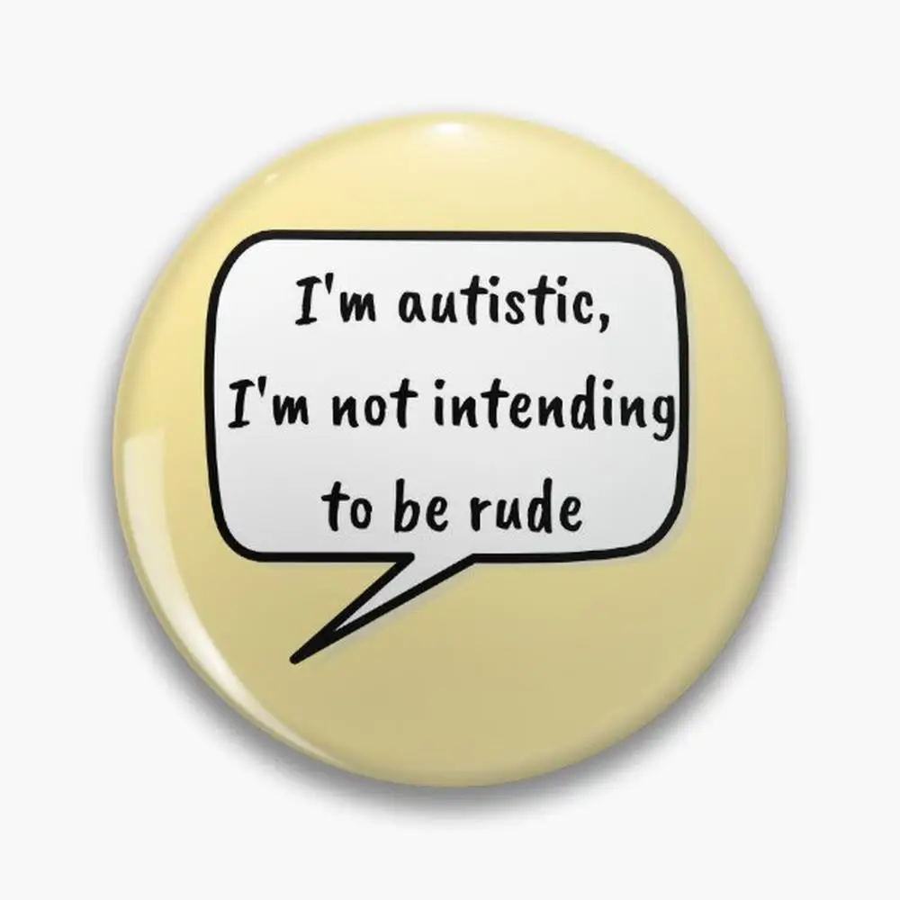 I'm autistic,  not intending to be rude pastel Pin Buttons Brooches  Jewelry Accessory Customize Brooch Fashion Lapel Badg