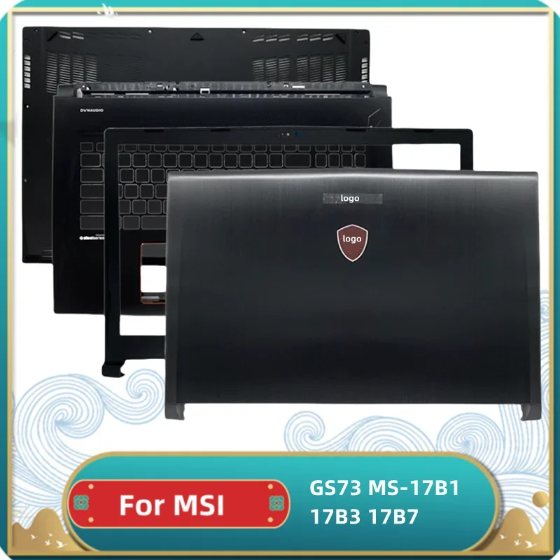 

Laptop Accessories For MSI GS73 MS-17B1 17B3 17B7 Notebook LCD Back Cover/Front Bezel/Hinges Laptops Case