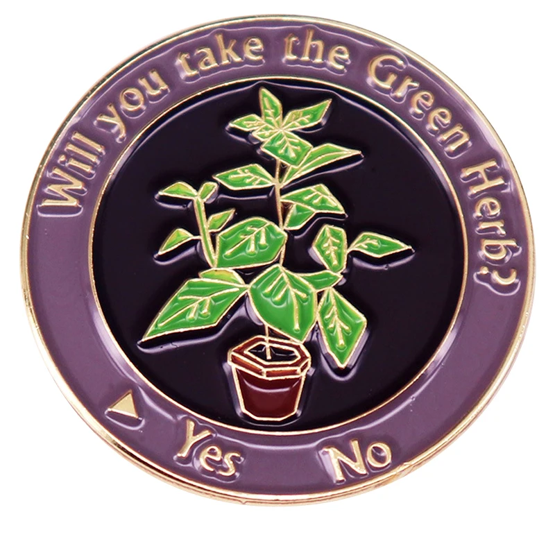 D1928 Will you take the green herb Game Enamel Pins Brooches for Clothing Badges Lapel Pins for Backpack Jewelry Accessories