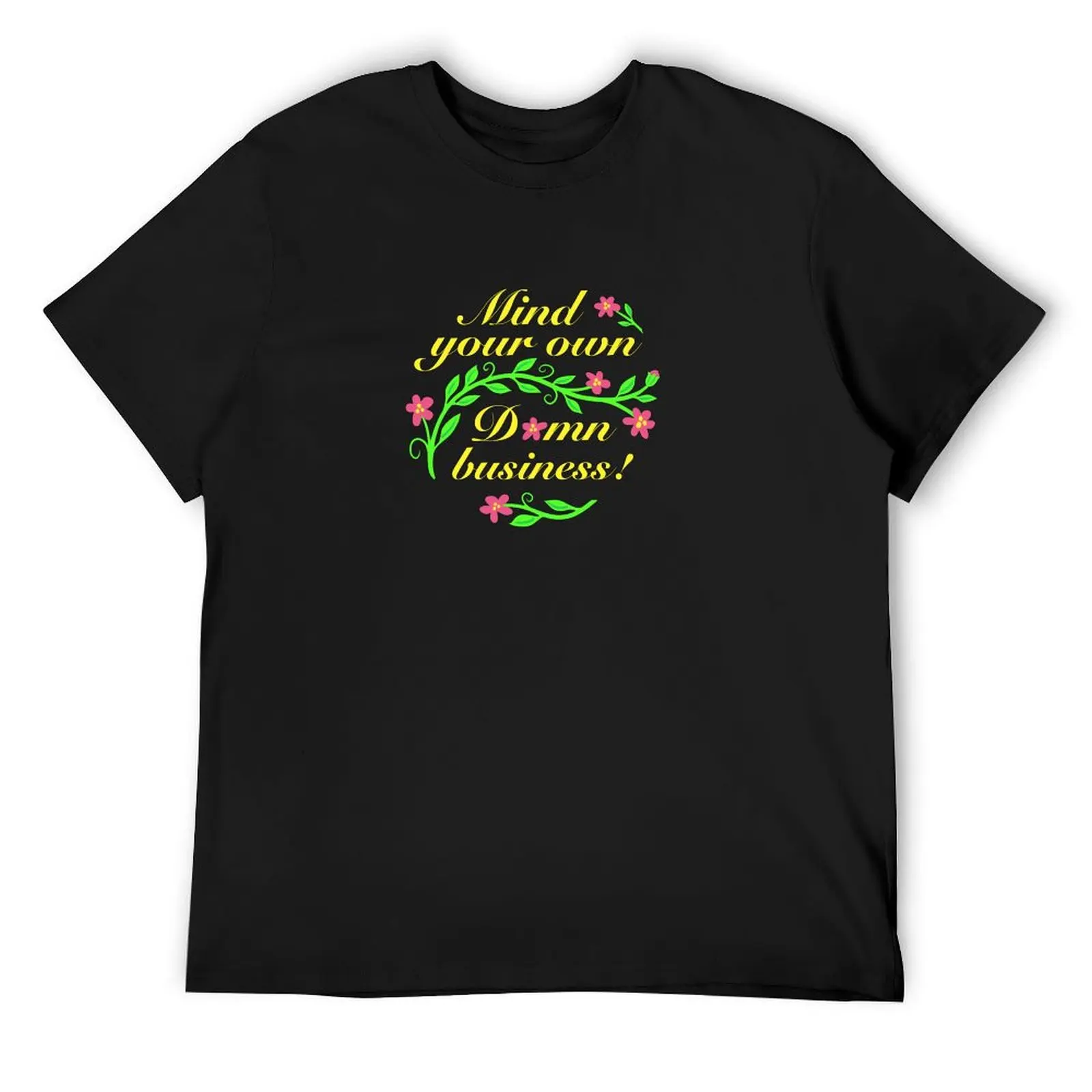 Mind your own business on green T-Shirt sweat vintage clothes mens clothing