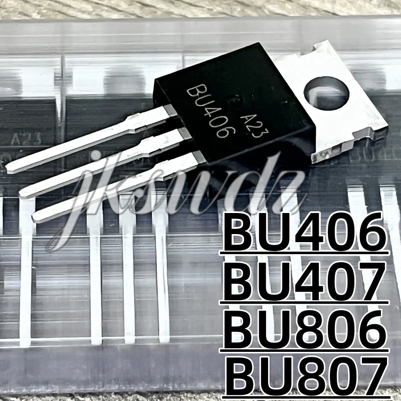 

10PCS/LOT original New BU406 BU407 BU806 BU807 TO-220