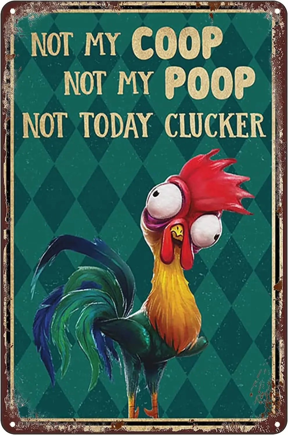 Vintage Metal Tin Sign Plaque Funny Chicken Not My Coop Not My Poop Not Today Clucker Wall Art Decor Poster Home Farm Hotel Cafe