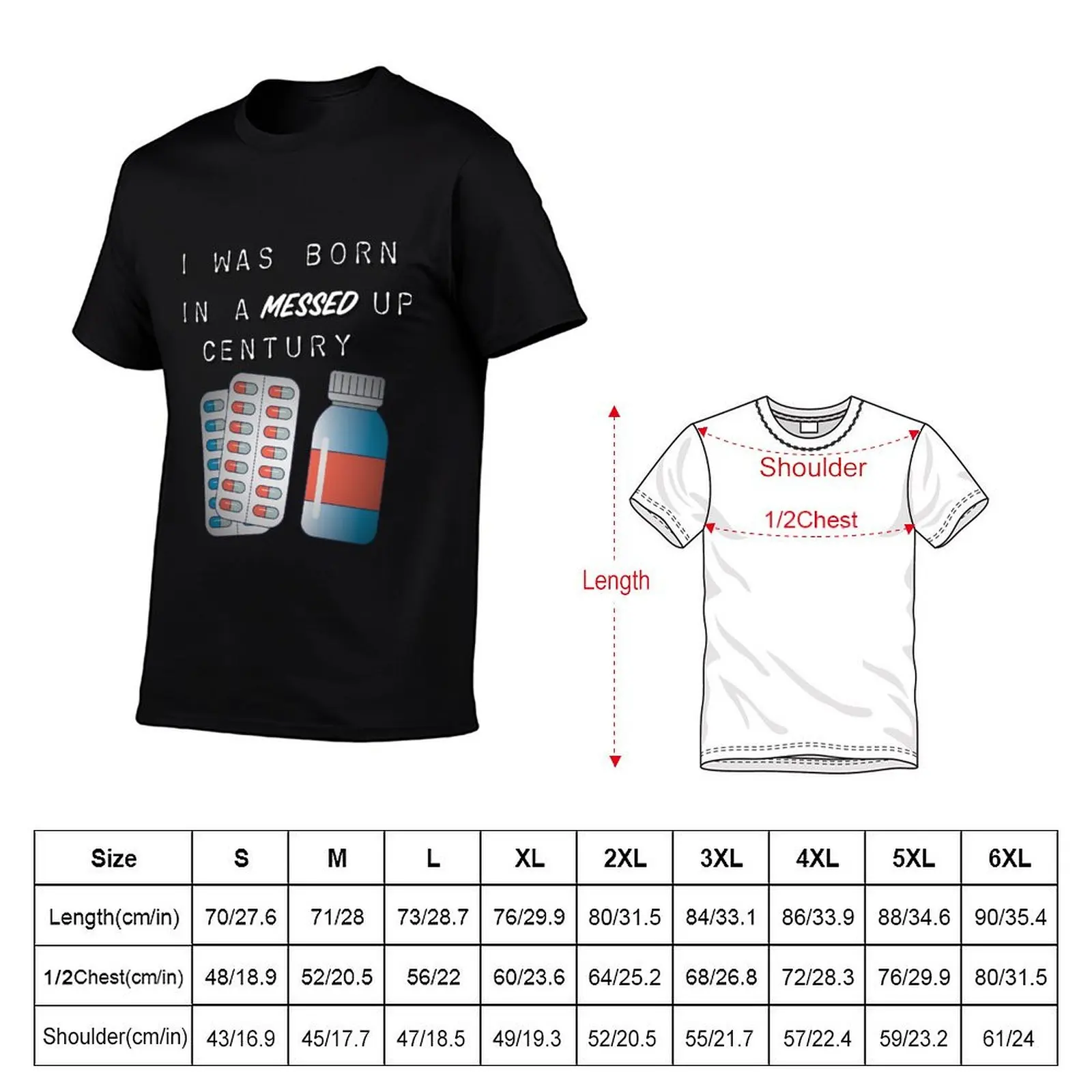 century t up T-Shirt cotton inspired shirts funny in messed T-Shirt 100% pandemic yungblud t shirts designer Born