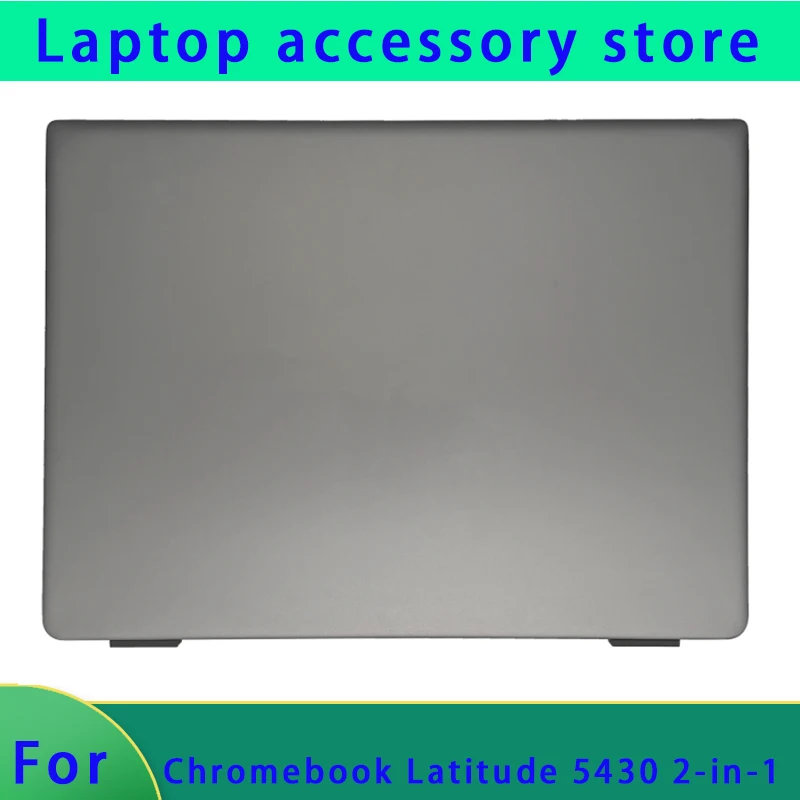 Original suitable for Latitude 5430 Chromebook 2-in-1 series laptop case, LCD screen top cover, back cover A, 0G6XF3