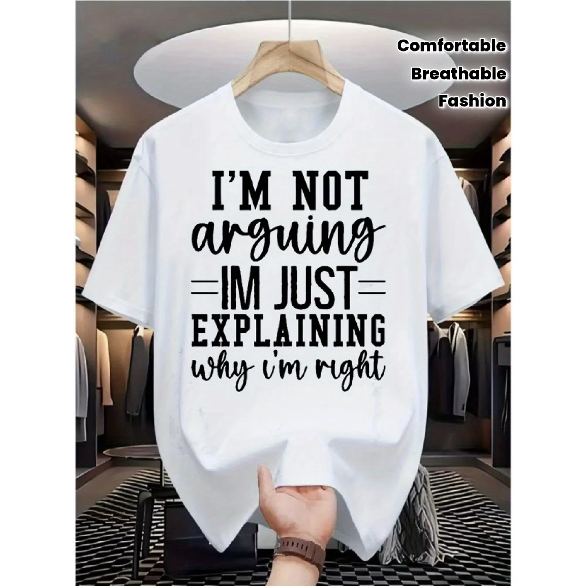 

I'm Not Arguing I'm Just Explaining Why I'm Right Graphic Tee Breathable Cotton Casual Short Sleeve T Shirt Men