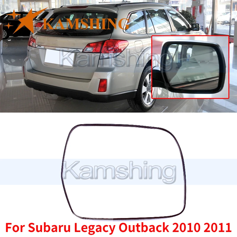 

Боковое зеркало заднего вида Kamshing для Subaru Legacy Outback 2010 2011, стеклянное зеркало заднего вида с подогревом