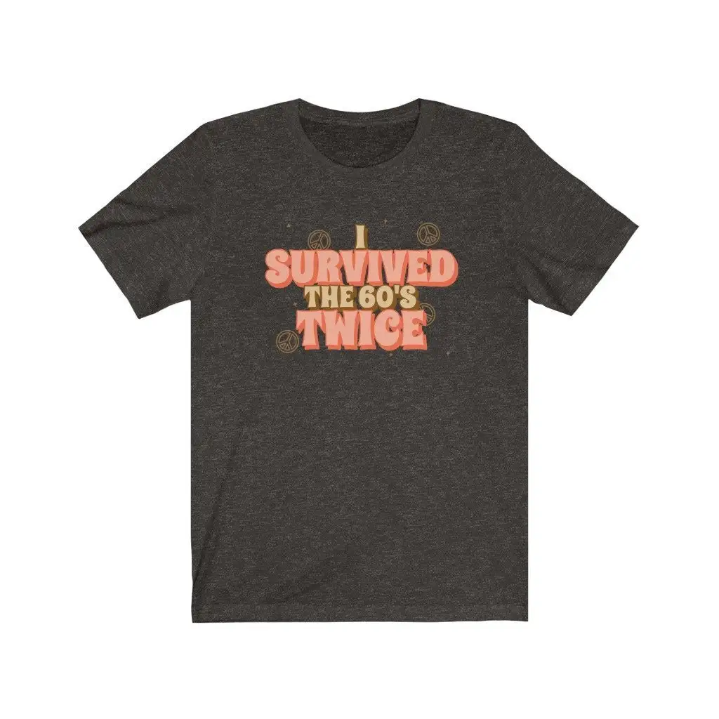 i survived the 60's twice T Shirt