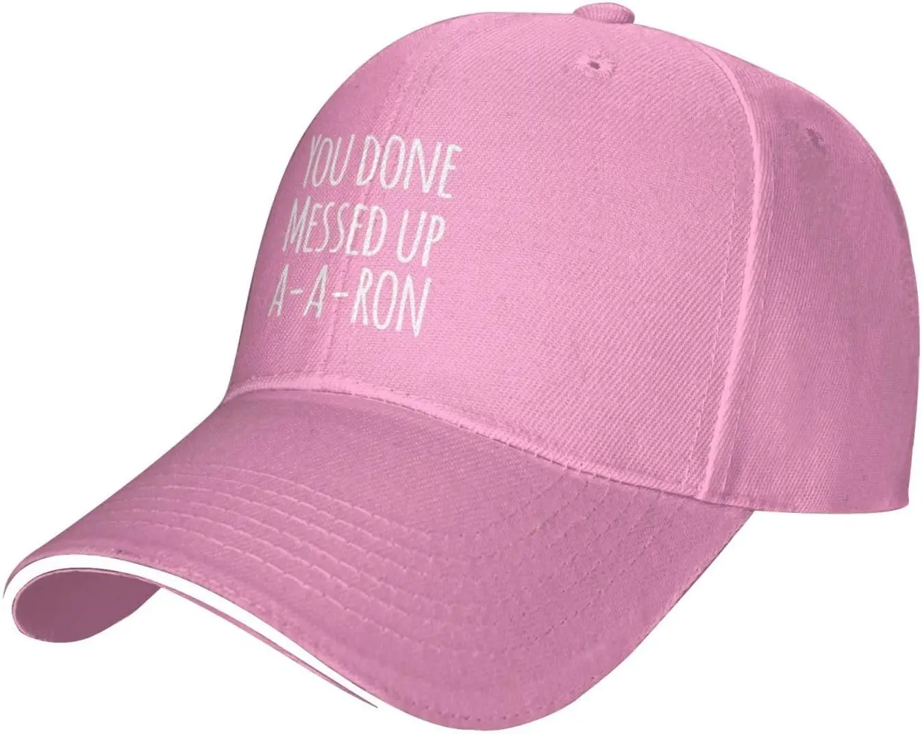 You Done Messed Up A-A-Ron Hat Adjustable Funny Fashion Casquette for Men Women g