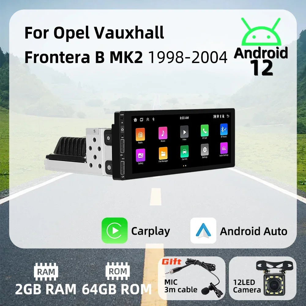 

6.9" 1 Din Android Radio Car Multimedia for Opel Vauxhall Frontera B MK2 1998-2004 Stereo Head Unit Carplay Android Auto GPS BT