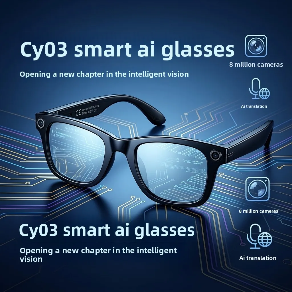

CY03 Cross border Smart Glasses 8MP Camera Dual Microphone Noise Reduction AI Object Recognition HD Sound Intelligent Translator