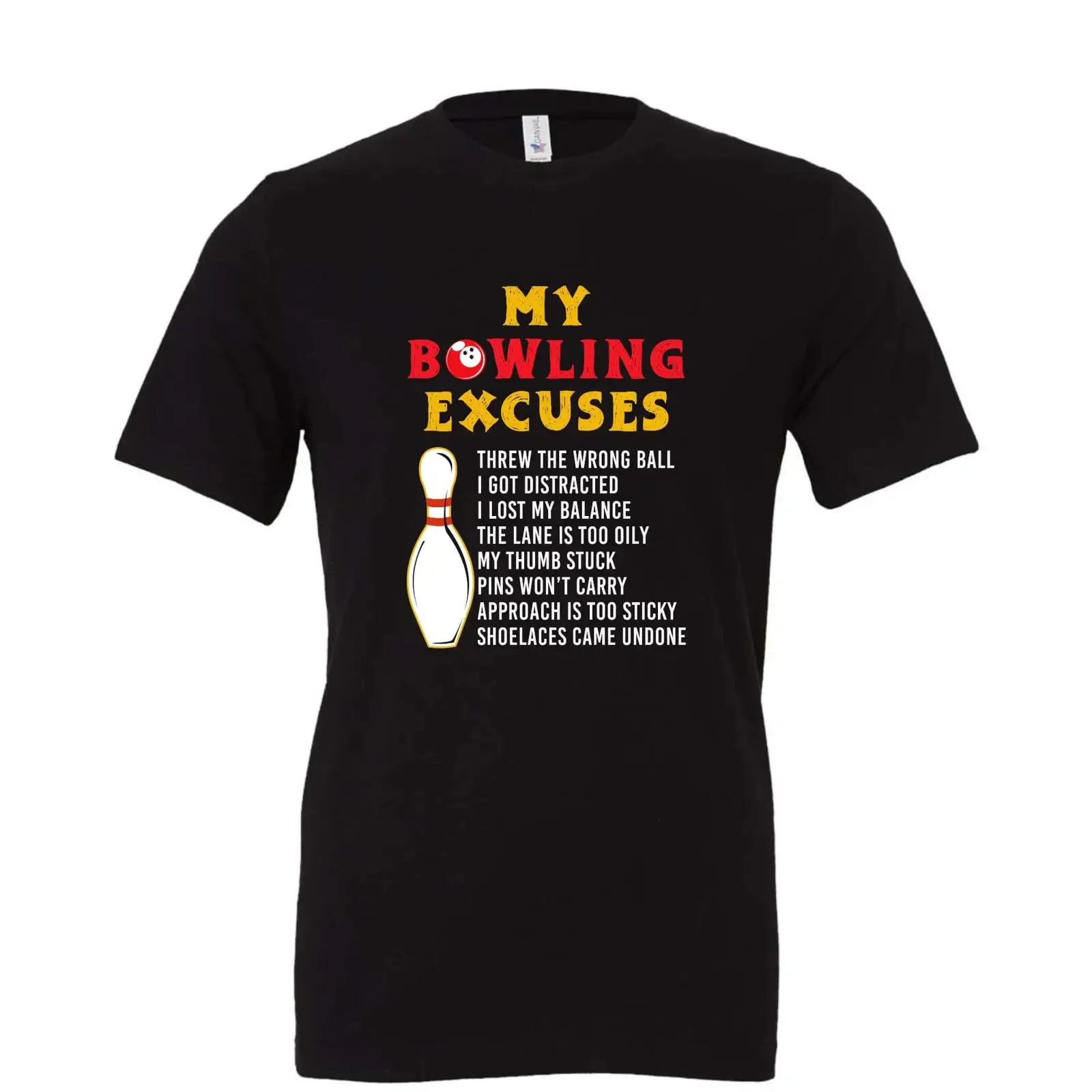 My Bowling Excuses T Shirt Funny League Humor for Bowlers vintage Washed Stretched Casual Comfortable Breathable Unisex