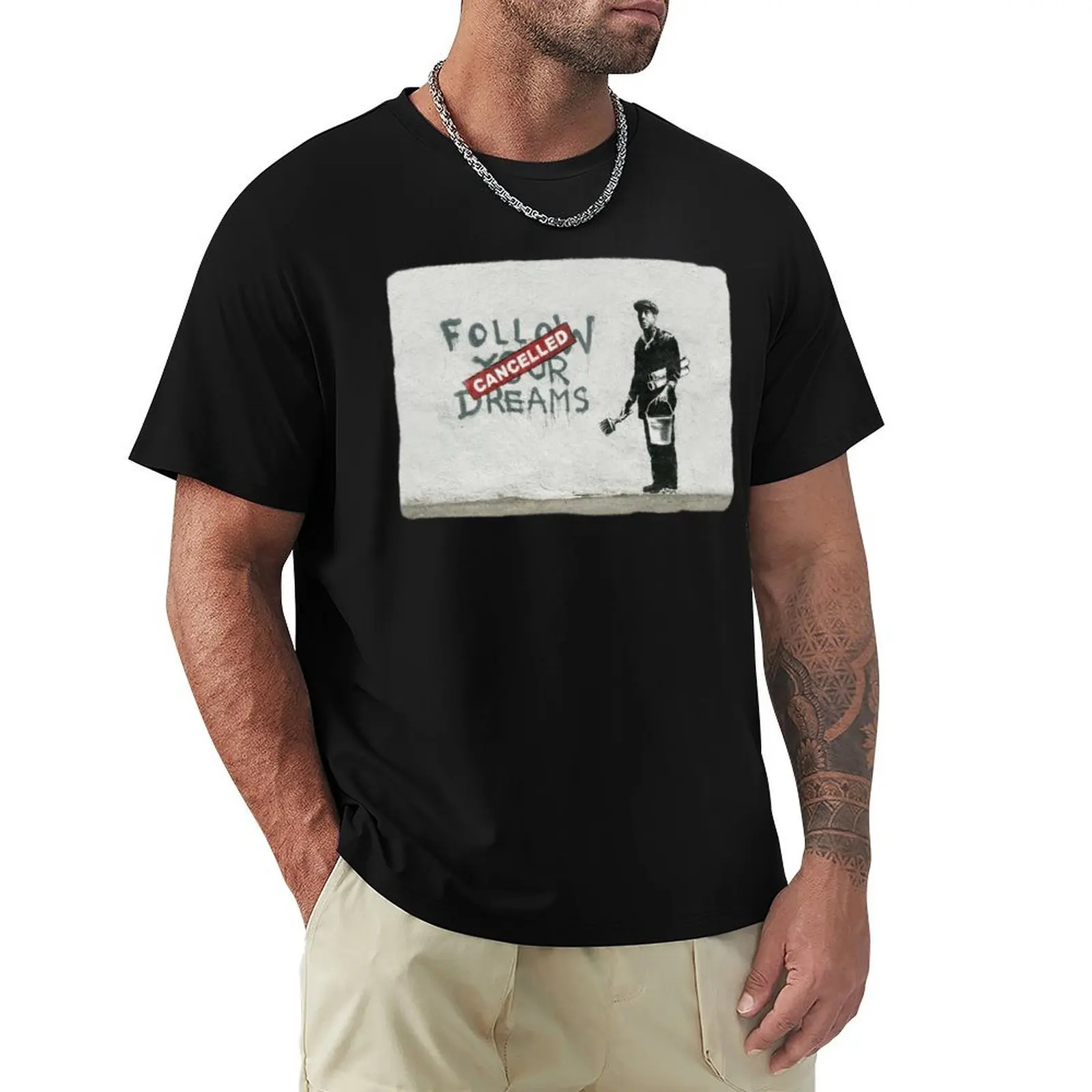 Banksy graffiti Original Quote Follow your dreams CANCELLED cynical with painter and bucket of paint HD T-Shirt