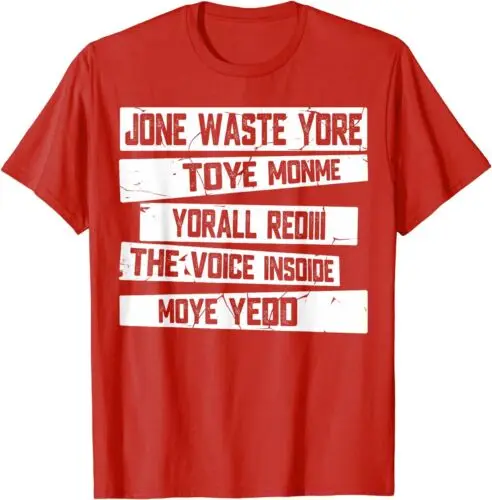 Camiseta Unisex Jone Waste Yore Toye Monme Yorall Rediii