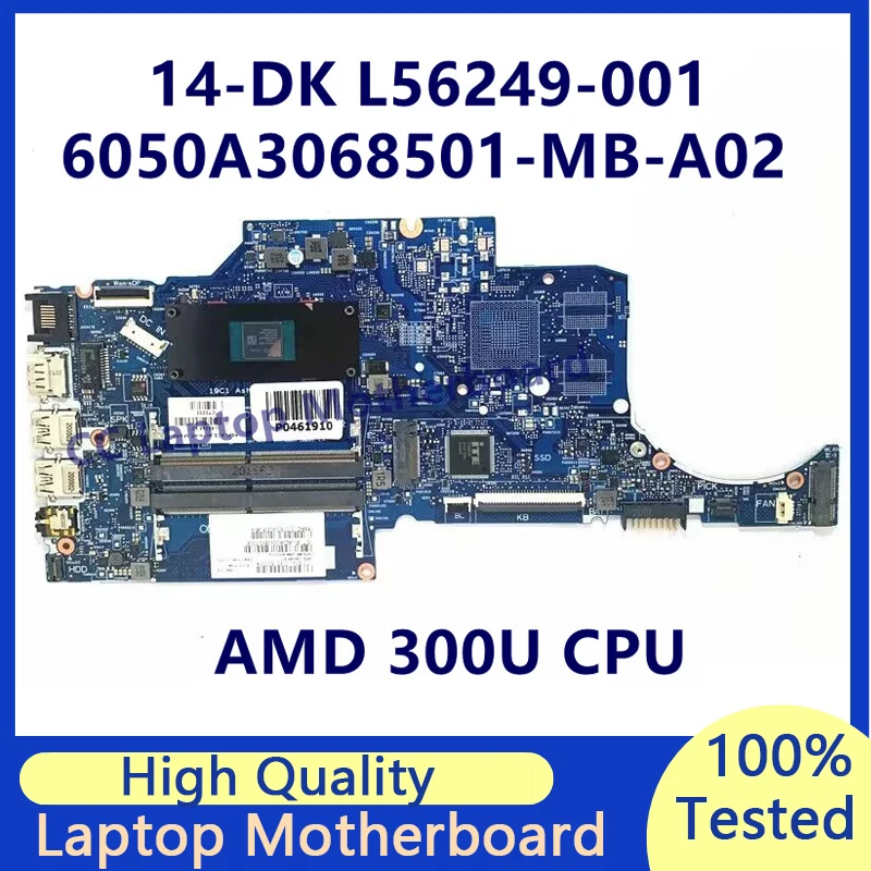 L56249-001 L56249-501 L56249-601 For HP 14-DK Laptop Motherboard With AMD 300U CPU 6050A3068501-MB-A02(A2) 100%Fully Tested Good