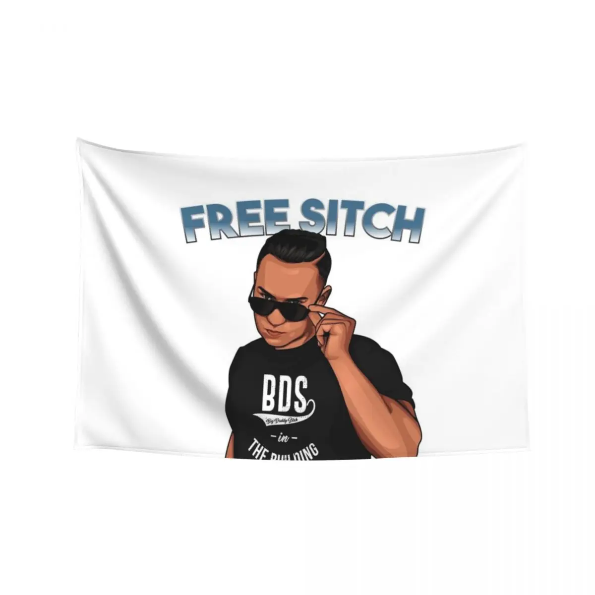 

Free Sitch with Mike the Situation aka Big Daddy Sitch from the Jersey Shore Tapestry Home Decor Accessories Wall Art Tapestry