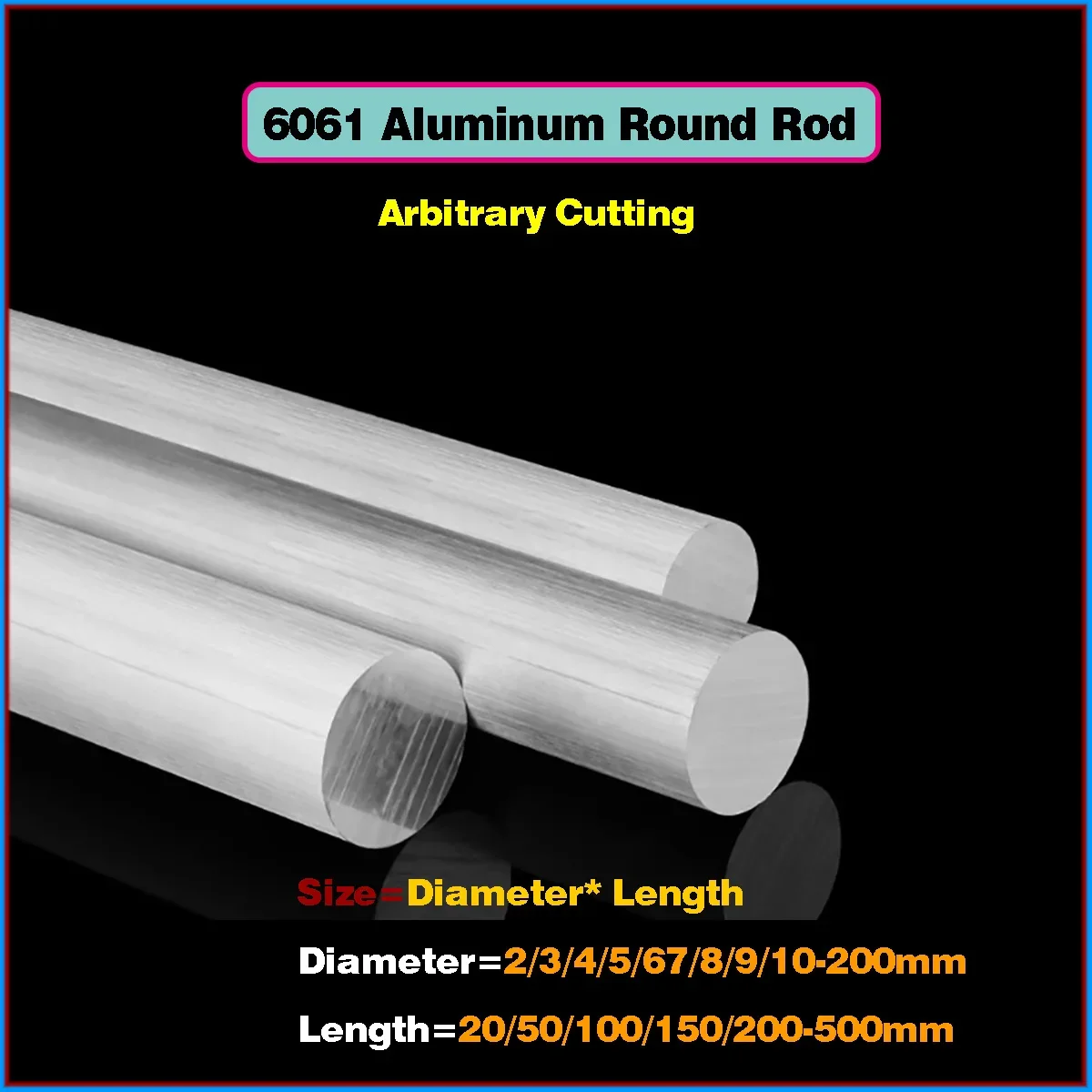 Length=20-500mm 6061 High Quality Aluminum Solids Rod Round Bar Diameter=2/3/4/5/67/8/9/10/11/12/13/15/18/20/25/30-200mm